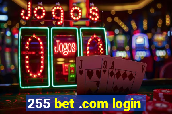 255 bet .com login